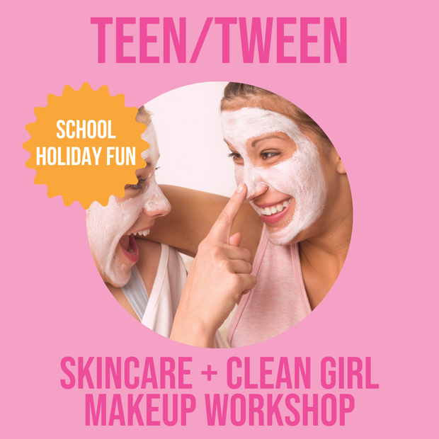 Tween Skincare + Clean Girl Makeup Workshop
